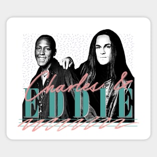 Charles & Eddie /\/ 90s Style Fan Art Design Magnet